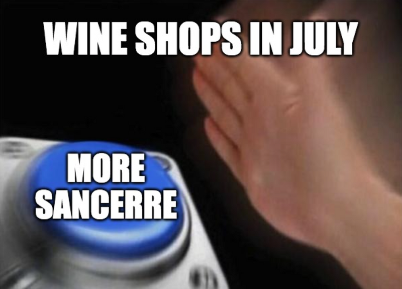 Button labeled 'Wine shops in July, more Sancerre' with a hand pressing it.